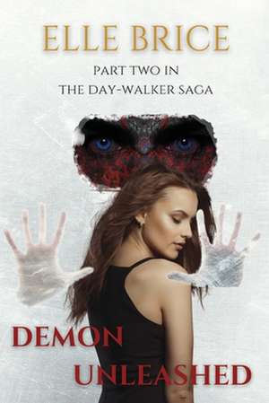 Demon Unleashed de Elle Brice