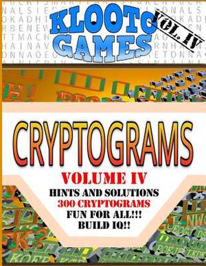 Klooto Games Cryptograms Vol. IV de Cyrus F. Rea