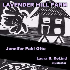 Lavender Hill Farm de Jennifer Pahl Otto