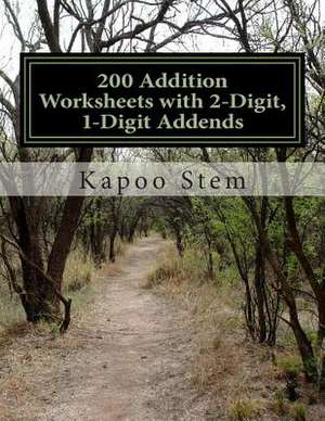 200 Addition Worksheets with 2-Digit, 1-Digit Addends de Kapoo Stem