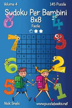 Sudoku Per Bambini 8x8 - Facile - Volume 4 - 145 Puzzle