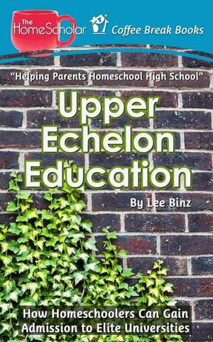 Upper Echelon Education de Lee Binz