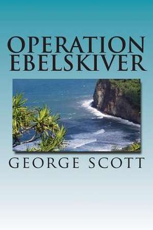 Operation Ebelskiver de George Scott