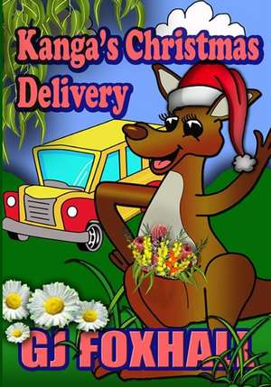 Kanga's Christmas Delivery de G. J. Foxhall