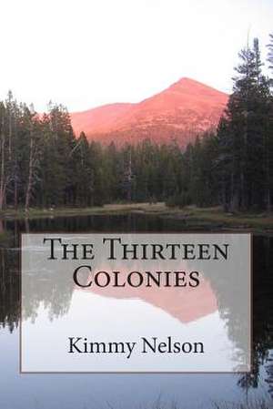 The Thirteen Colonies de Kimmy Nelson