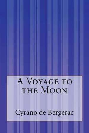 A Voyage to the Moon de Cyrano de Bergerac