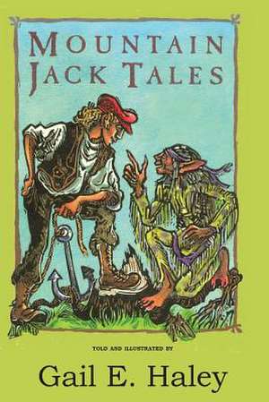 Mountain Jack Tales de Gail E. Haley