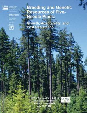 Breeding and Genetic Resources of Five Needle Pines de United States Department of Agriculture