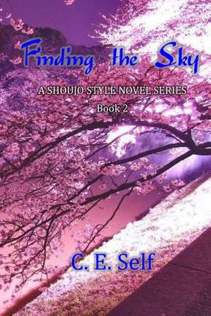 Finding the Sky Book 2 de C. E. Self