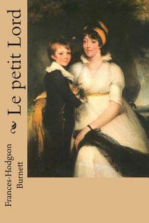 Le Petit Lord de Mrs Frances Burnett