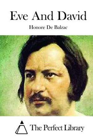 Eve and David de Honore De Balzac