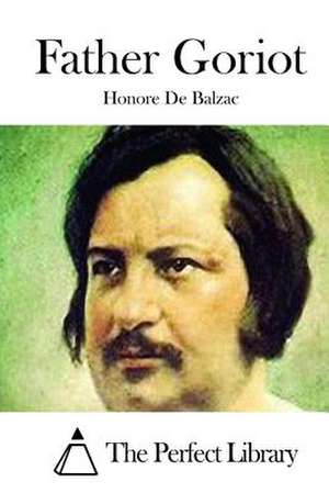 Father Goriot de Honore De Balzac