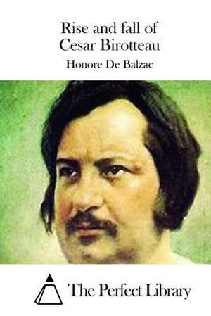 Rise and Fall of Cesar Birotteau de Honore De Balzac