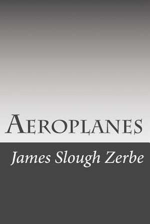 Aeroplanes de James Slough Zerbe