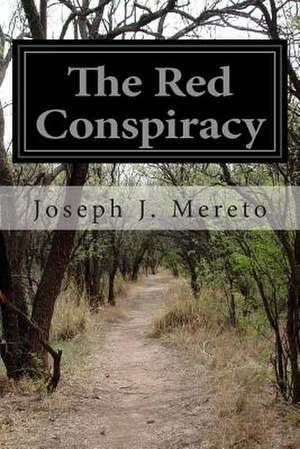 The Red Conspiracy de Joseph J. Mereto