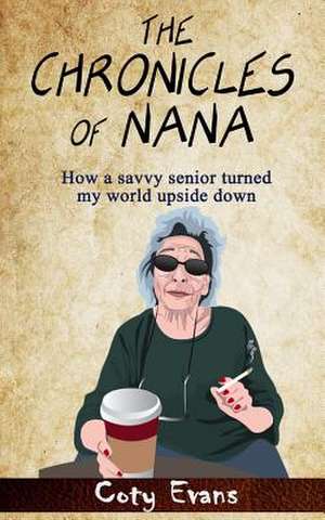 The Chronicles of Nana de Coty Evans