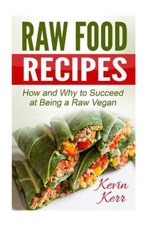 Raw Food Recipes de Kevin Kerr