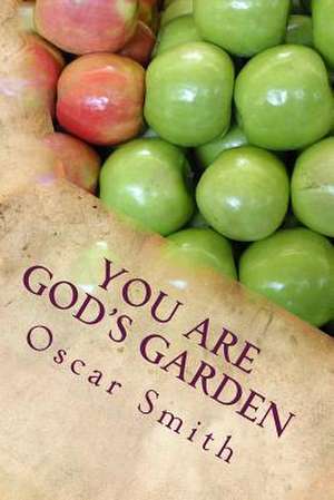 You Are God's Garden de Oscar Smith