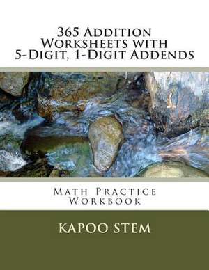 365 Addition Worksheets with 5-Digit, 1-Digit Addends de Kapoo Stem