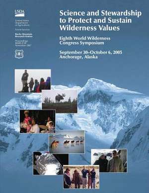 Science and Stewardship to Protect and Ststain Wilderness Values de United States Department of Agriculture