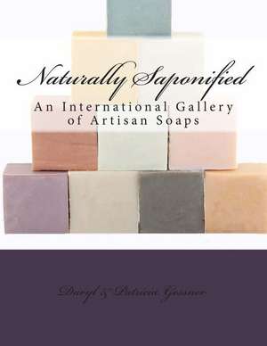 Naturally Saponified de Daryl K. Gessner