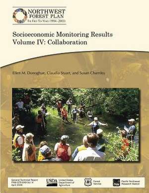 Socioeconomic Monitoring Results Volume IV de Forest S. U. S. Department of Agriculture