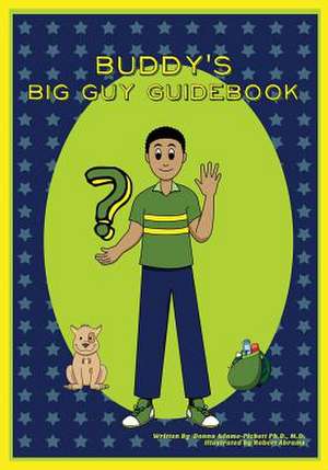 Buddy's Big Guy Guidebook de Dr Donna L. Adams-Pickett