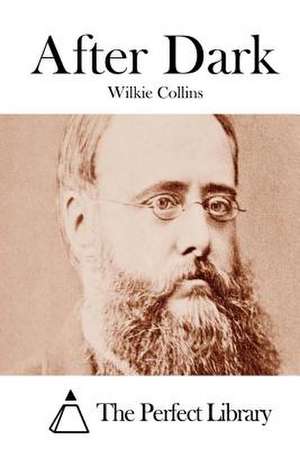 After Dark de Wilkie Collins