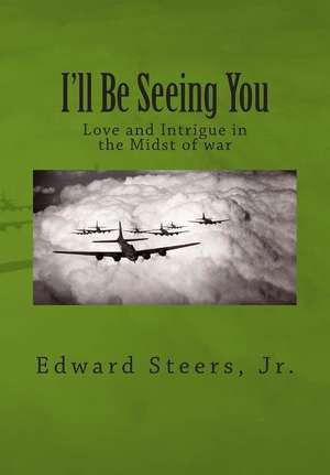 I'll Be Seeing You de Edward Steers Jr