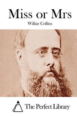 Miss or Mrs de Wilkie Collins