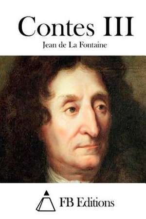 Contes III de Jean De La Fontaine