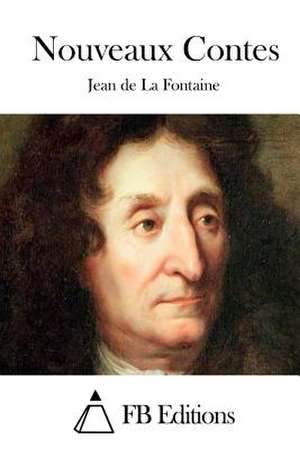 Nouveaux Contes de Jean De La Fontaine