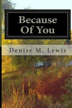 Because of You de Denise Lewis