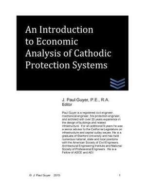 An Introduction to Economic Analysis of Cathodic Protection Systems de J. Paul Guyer