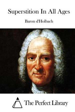 Superstition in All Ages de Baron D'Holbach