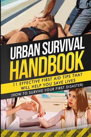 Urban Survival Handbook de Urban Survival Handbook