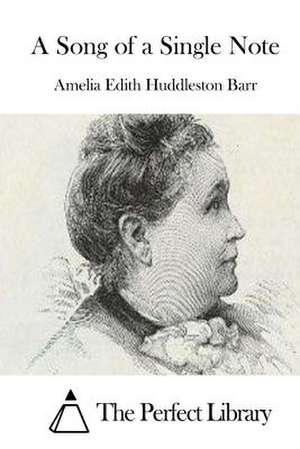 A Song of a Single Note de Amelia Edith Huddleston Barr