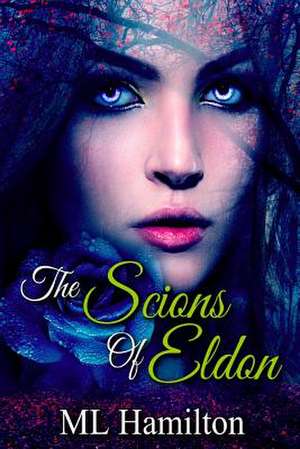 The Scions of Eldon de ML Hamilton