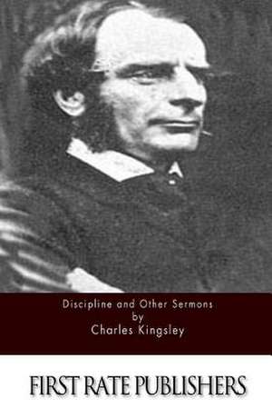 Discipline and Other Sermons de Charles Kingsley