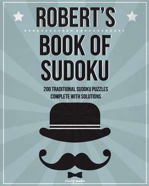 Robert's Book of Sudoku de Clarity Media