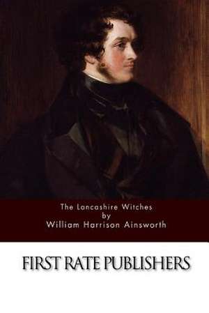 The Lancashire Witches de William Harrison Ainsworth