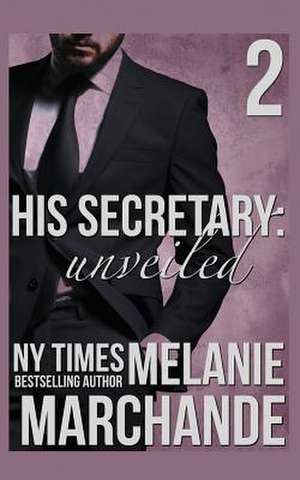 His Secretary de Melanie Marchande