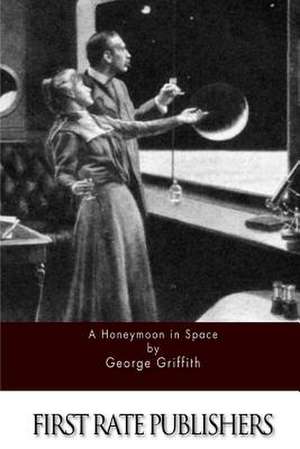 A Honeymoon in Space de George Griffith