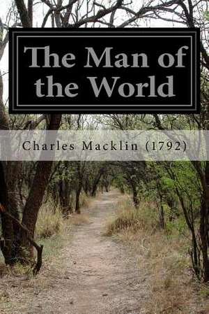 The Man of the World de Charles Macklin (1792)