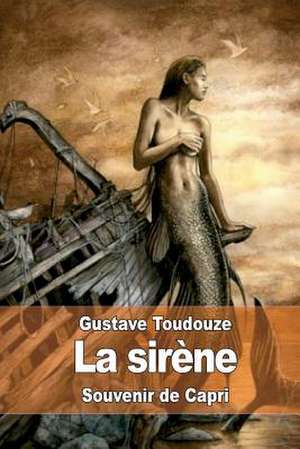 La Sirene de Gustave Toudouze