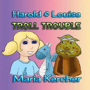 Troll Trouble de Maria N. Kercher