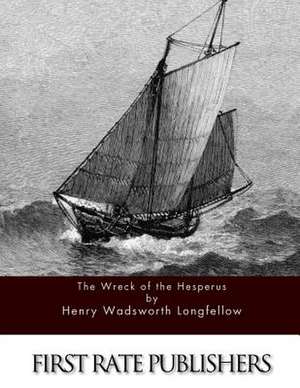 The Wreck of the Hesperus de Henrt Wadsworth Longfellow