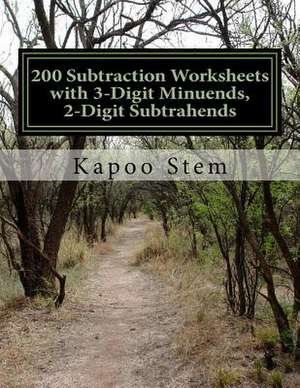 200 Subtraction Worksheets with 3-Digit Minuends, 2-Digit Subtrahends de Kapoo Stem