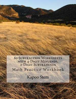 60 Subtraction Worksheets with 4-Digit Minuends, 2-Digit Subtrahends de Kapoo Stem