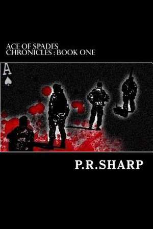 Ace of Spades Chronicles de P. R. Sharp